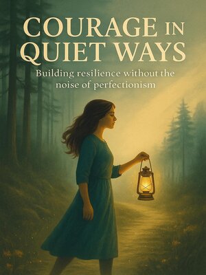cover image of Courage in Quiet Ways